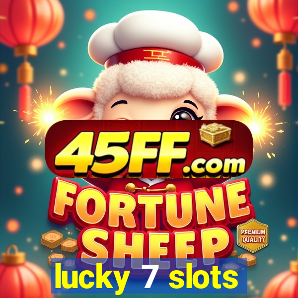 lucky 7 slots